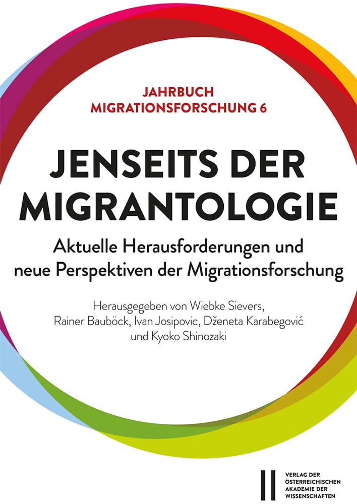 Jenseits der Migrantologie: Aktuelle Herausforderungen und neue Perspektiven der Migrationsforschung Law
