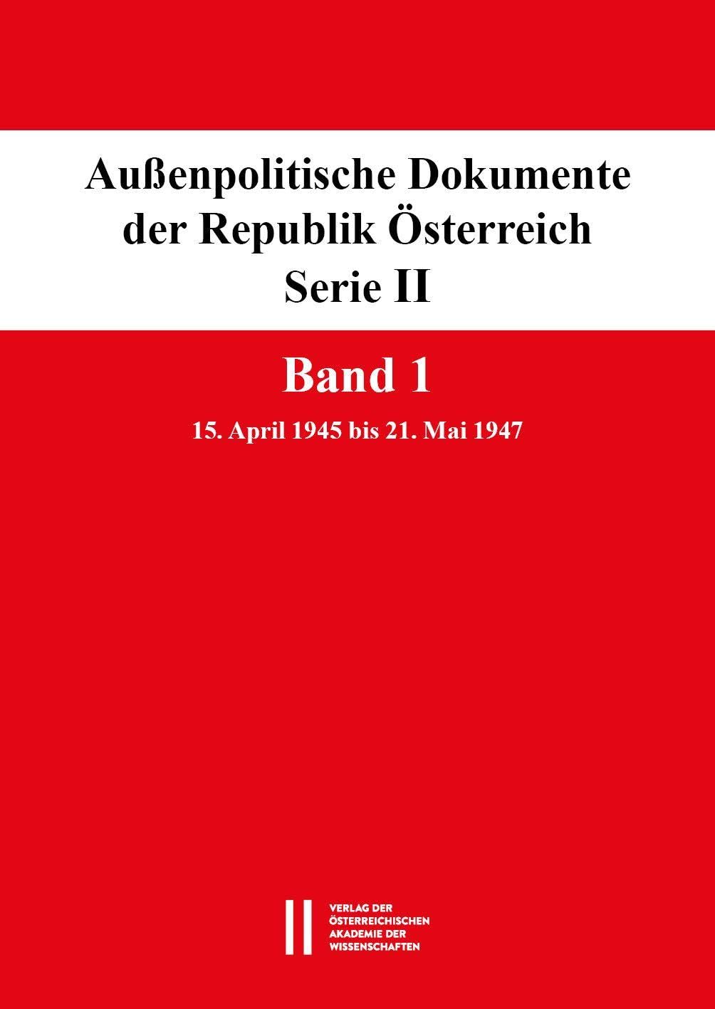 Außenpolitische Dokumente der Republik Österreich, Serie II. Band 1 Politics & History
