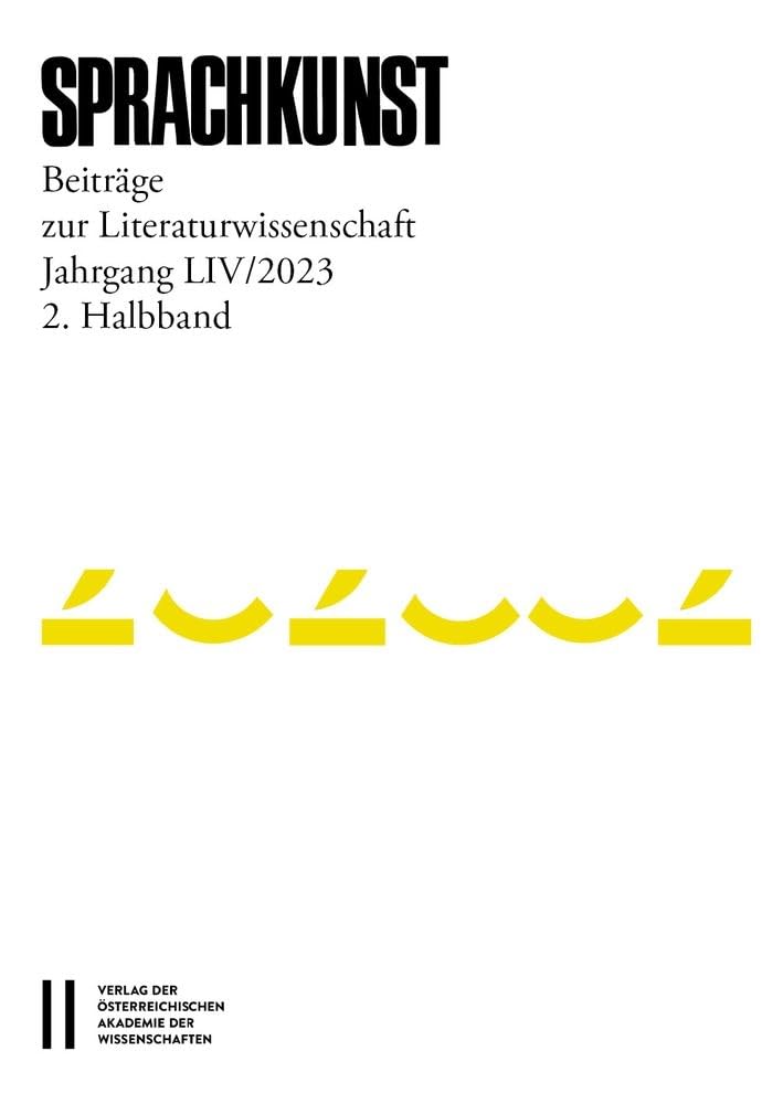 Sprachkunst – Beiträge zur Literaturwissenschaft, Jahrgang LIV/2023, 2. Halbband Social Sciences