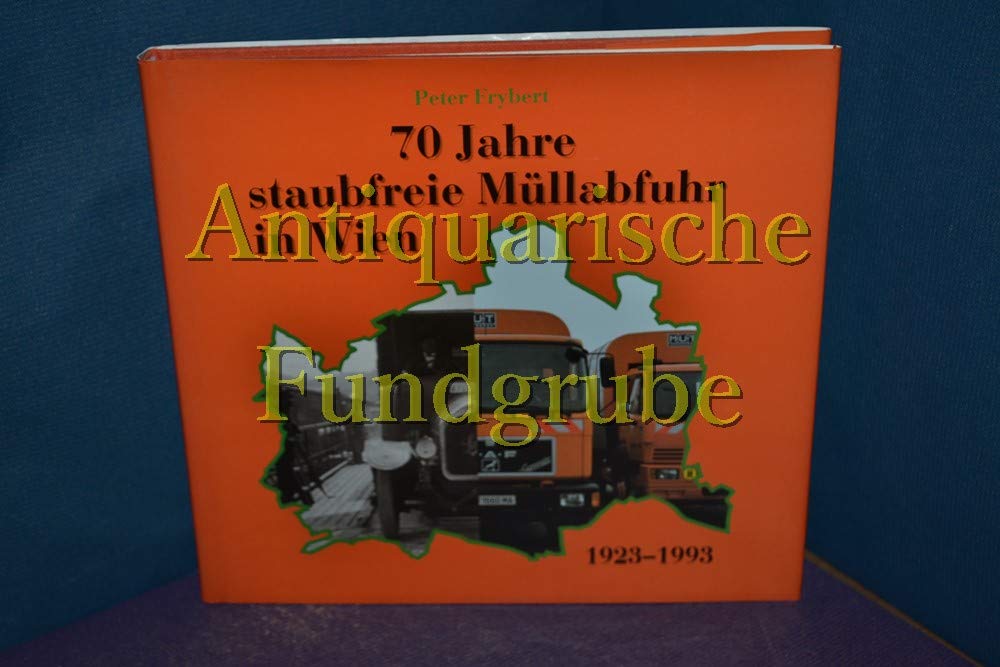 70 Jahre staubfreie Müllabfuhr in Wien 1923-1993 book