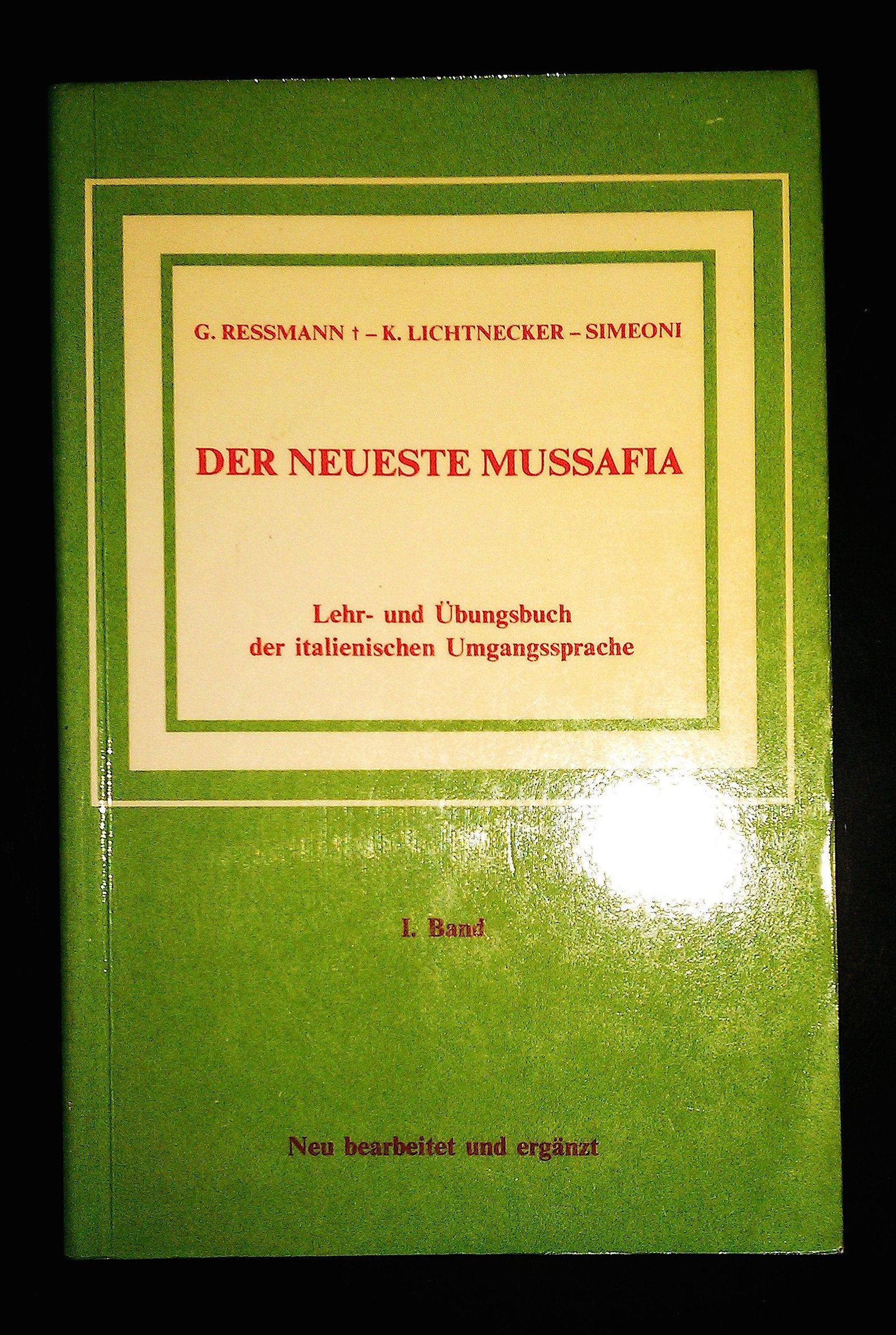Der neueste Mussafia. Lehr- und Übungsbuch der italienischen Umgangssprache: (Mussafia) Der neueste Mussafia, Bd.1 Foreign Languages ​​& Dictionaries