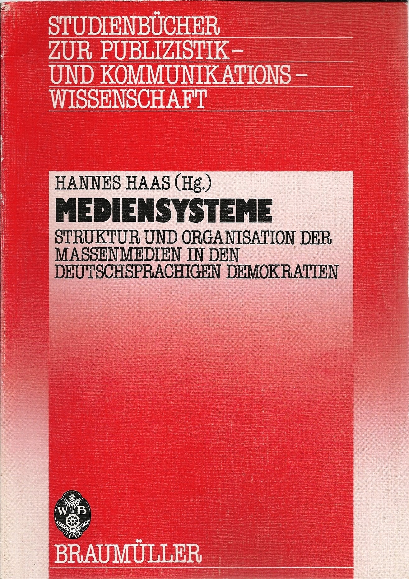 Struktur und Organisation der Medien in den deutschsprachigen Demokratien (Publizistik und Kommunikationswissenschaft) Books