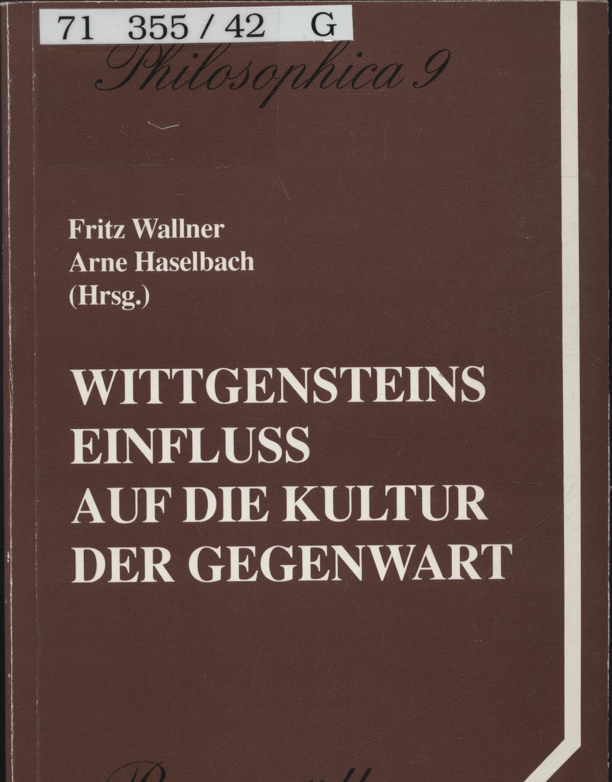 Wittgensteins Einfluss auf die Kultur der Gegenwart (Philosophica) Philosophy