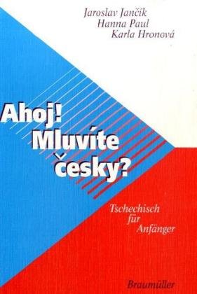 Ahoj! Mluvity Cesky?, Lehrbuch (Ahoj! Mluvite ?esky?. Tschechisch für Anfänger) Foreign Languages ​​& Dictionaries
