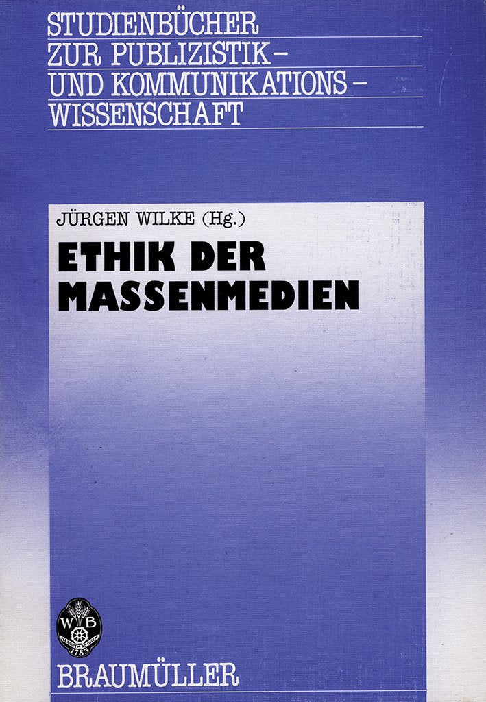 Ethik der Massenmedien (Studienbücher zur Publizistik und Kommunikationswissenschaft) Law