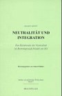 Neutralität und Integration: Das Relationale der Neutralität im Beitrittsprozess Irlands zur EG: Das Relationale der Neutralität im Beitrittsprozeß ... (Studien zur politischen Wirklichkeit) Law