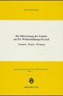 Die Mitwirkung der Länder am EU-Willensbildungs-Prozess: Normen - Praxis - Wertung (Schriftenreihe des Instituts für Föderalismus) Law