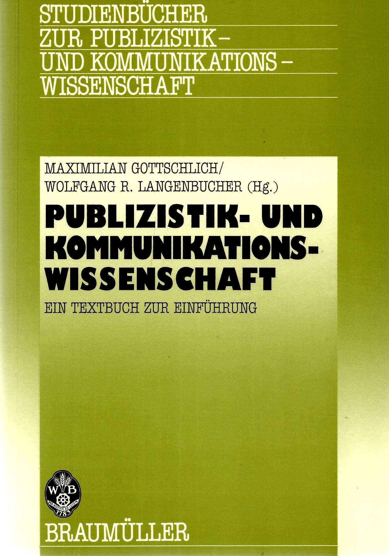 Publizistik- und Kommunikationswissenschaft: Ein Textbuch zur Einführung (Studienbücher zur Publizistik und Kommunikationswissenschaft) Law