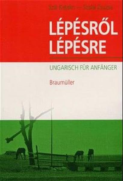 Lepesröl Lepesre, Lehrbuch: Ungarisch für Anfänger Foreign Languages ​​& Dictionaries
