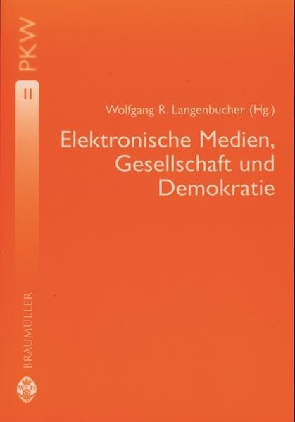 Elektronische Medien, Gesellschaft und Demokratie (Studienbücher zur Publizistik und Kommunikationswissenschaft) Law