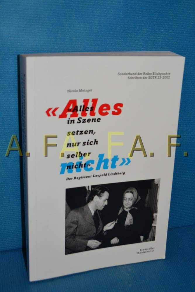 Alles in Szene setzen, nur sich selber nicht. Der Regisseur Leopold Lindtberg Film, Art & Culture