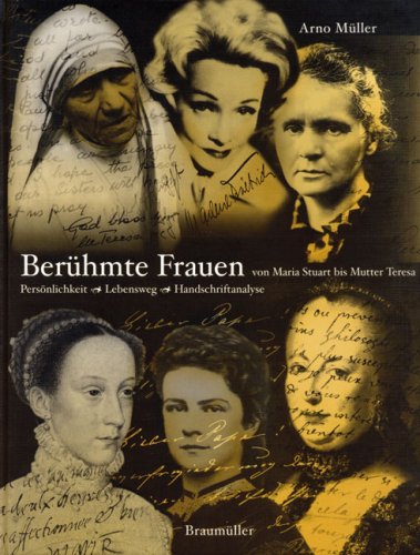 Berühmte Frauen von Maria Stuart bis Mutter Teresa. Persönlichkeit - Lebensweg - Handschriftsanalyse Inspiring women