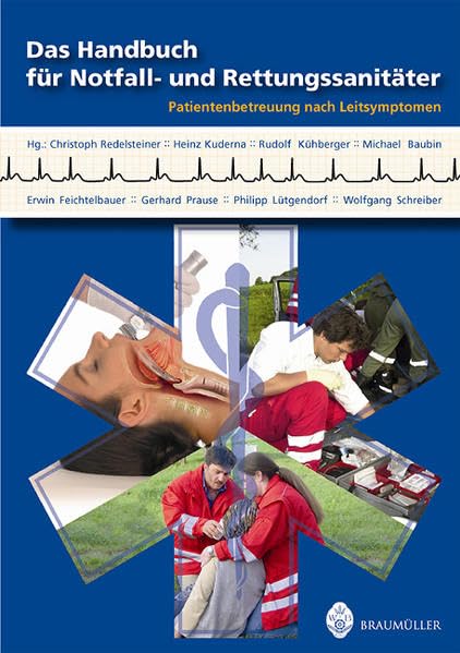 Das Handbuch für Notfall- und Rettungssanitäter: Patientenbetreuung nach Leitsymptomen Medicine
