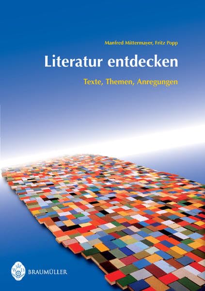 Literatur entdecken: Texte, Themen, Anregungen Study Guides