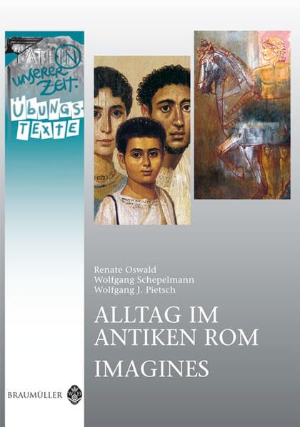 Alltag im antiken Rom /Imagines - Übungstexte (Latein in unserer Zeit) Study Guides