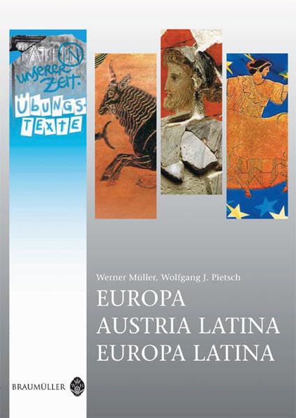 Latein in unserer Zeit: Europa / Austria Latina / Europa Latina – Übungstexte Study Guides