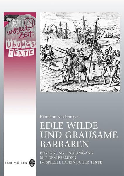 Edle Wilde und grausame Barbaren - Übungstexte (Latein in unserer Zeit) Study Guides