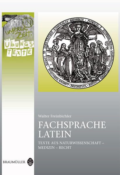 Latein in unserer Zeit: Fachsprache Latein (Texte aus Naturwissenschaft, Medizin und Recht) – Übungstexte Study Guides