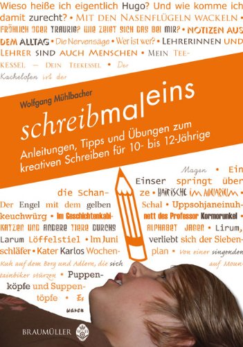 schreibmaleins: Anleitungen, Tipps und Übungen zum kreativen Schreiben für 10-12-Jährige Study Guides