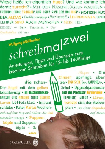 schreibmalzwei: Anleitungen, Tipps und Übungen zum kreativen Schreiben für 12-14-Jährige Learning & Reference