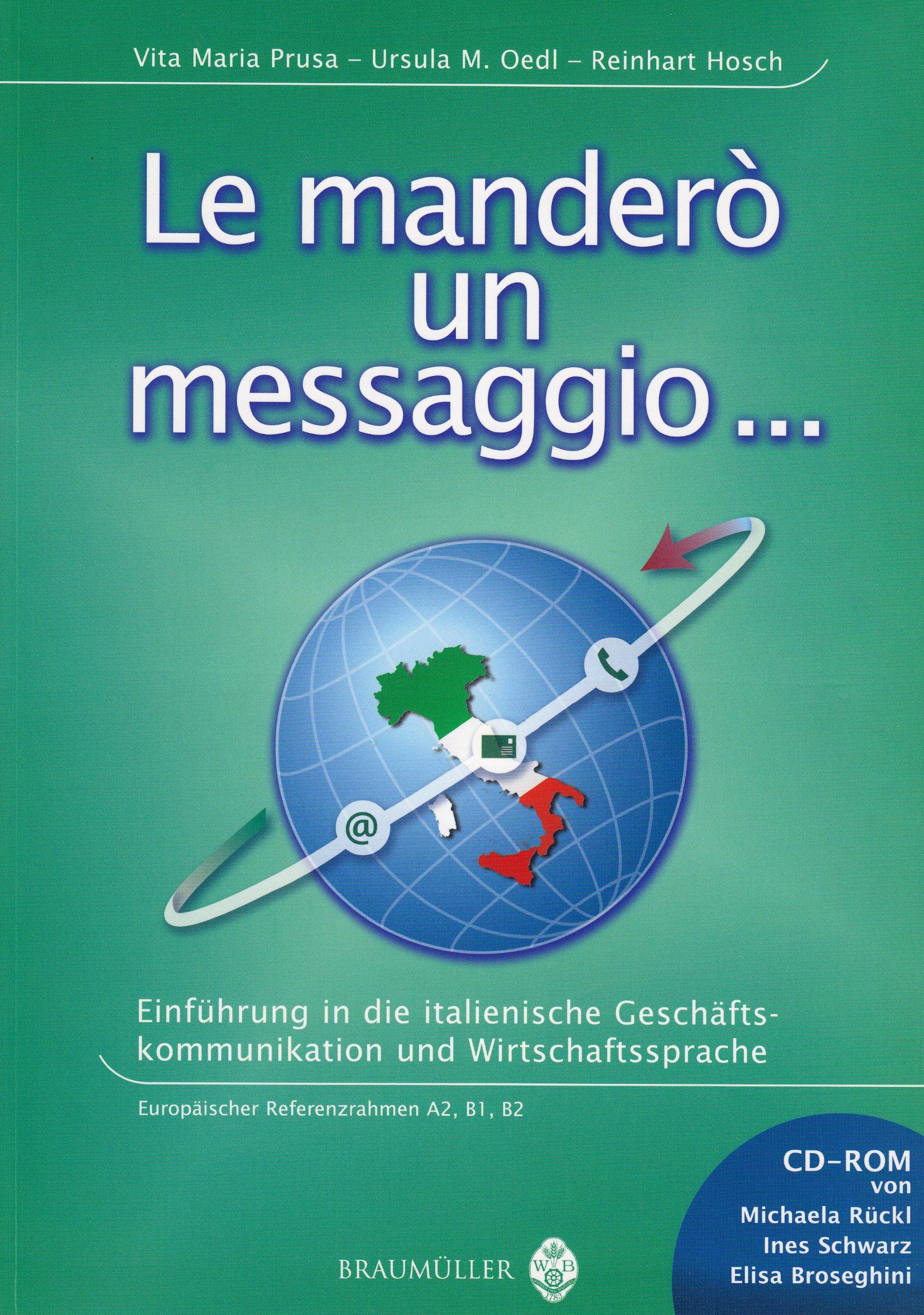 Le manderò un messaggio...: Einführung in die italienische Geschäftskommunikation und Wirtschaftssprache. Ital. /Dt. Foreign Languages ​​& Dictionaries