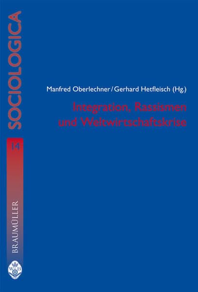 Integration, Rassismen und Weltwirtschaftskrise (Sociologica) Law