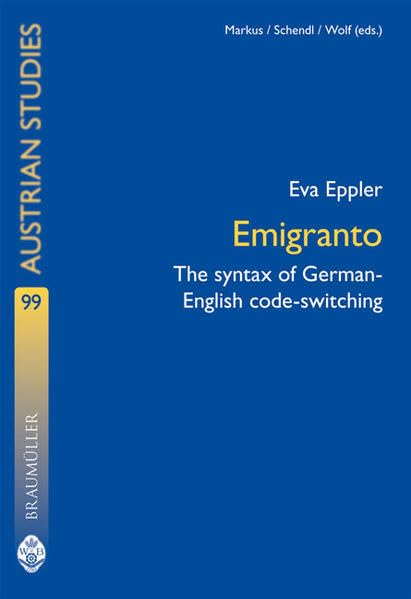 Emigranto: The syntax of German-English code-switching (Austrian Studies in English) Social Sciences