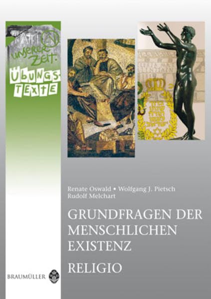Latein in unserer Zeit: Grundfragen der menschlichen Existenz / Religio – Übungstexte Study Guides