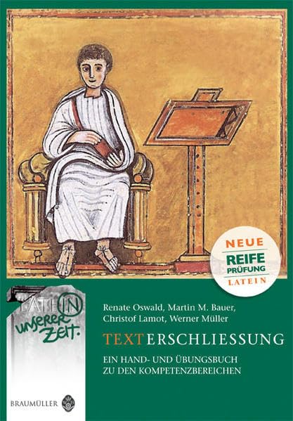 Latein in unserer Zeit - Texterschließung: Ein Hand- und Übungsbuch zu den Kompetenzbereichen Foreign Languages ​​& Dictionaries