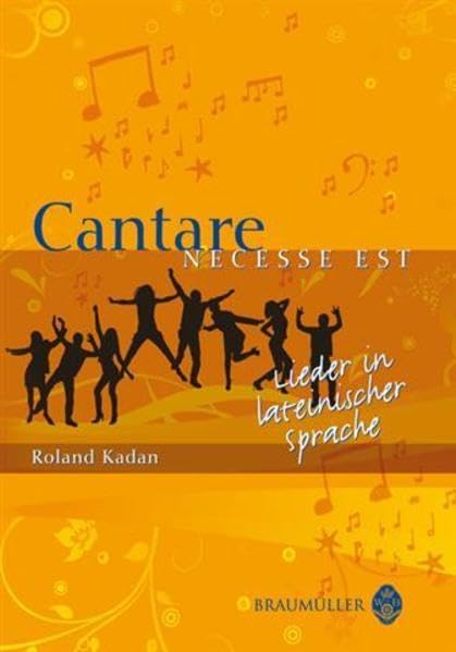 Cantare necesse est – Lieder in lateinischer Sprache - Kadan, Roland book