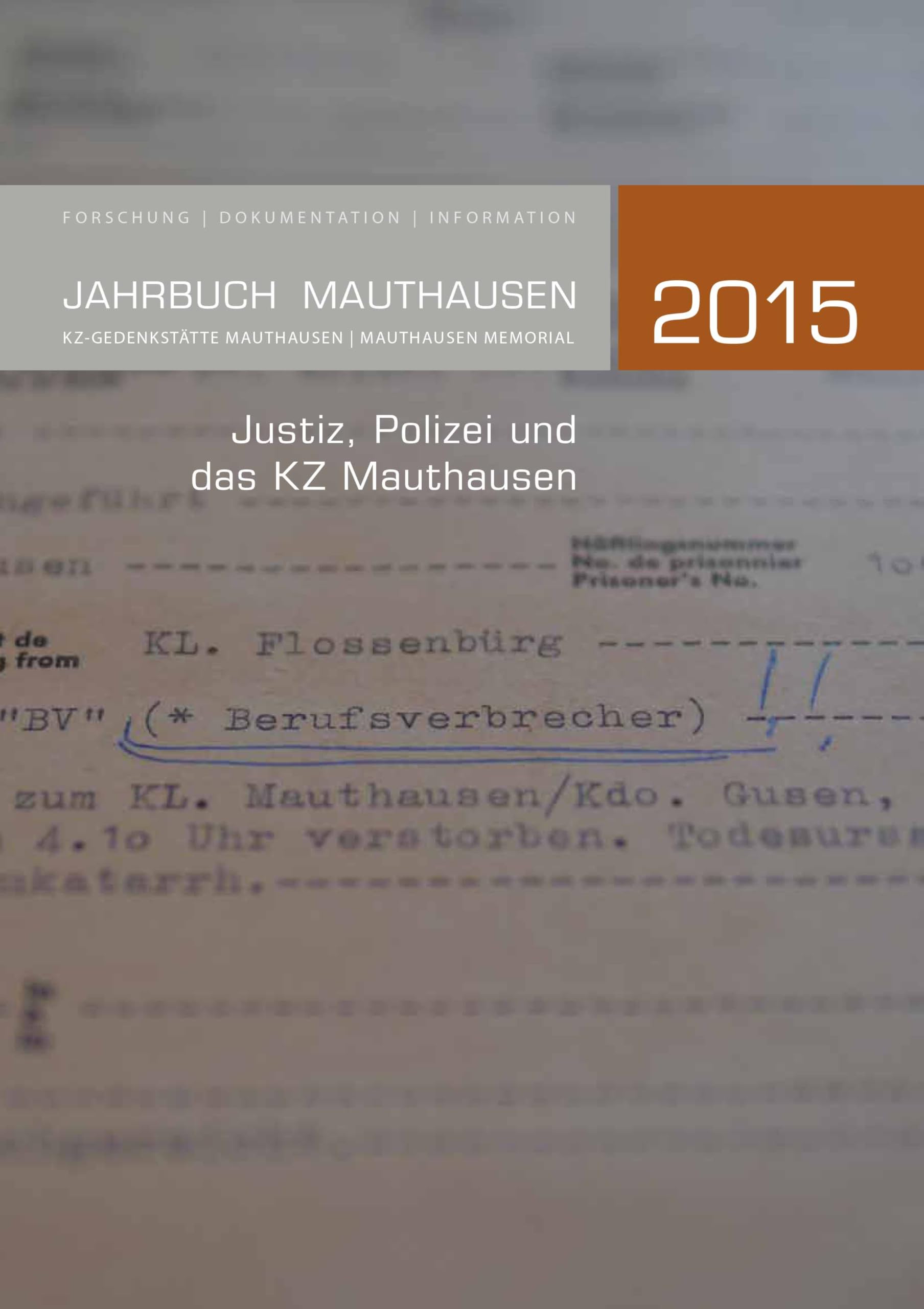 Jahrbuch Mauthausen 2015 / Mauthausen Memorial 2015 Film, Art & Culture