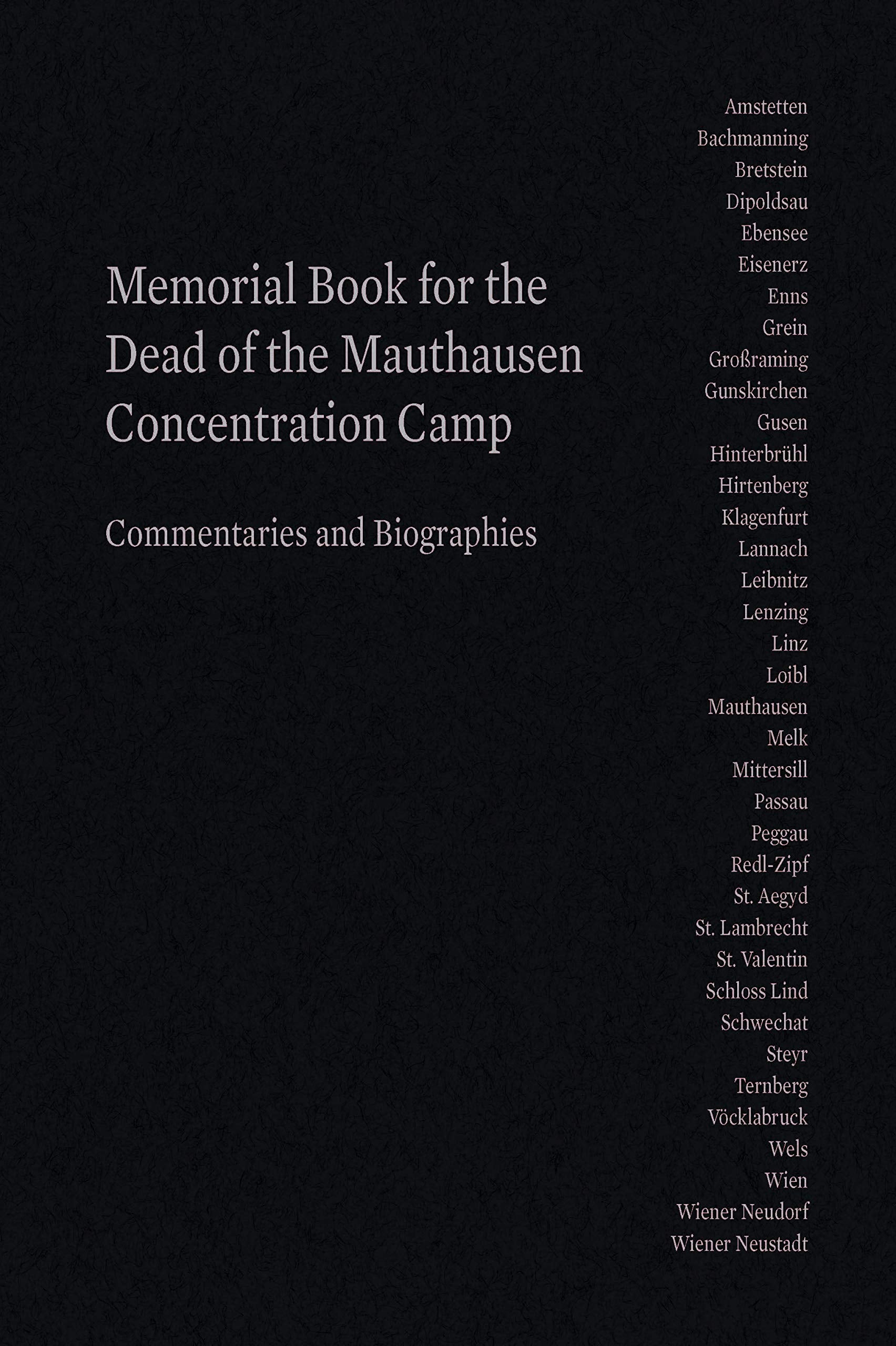 Memorial Book for the Dead of the Mauthausen Concentration Camp: Commentaries and Biographies German history