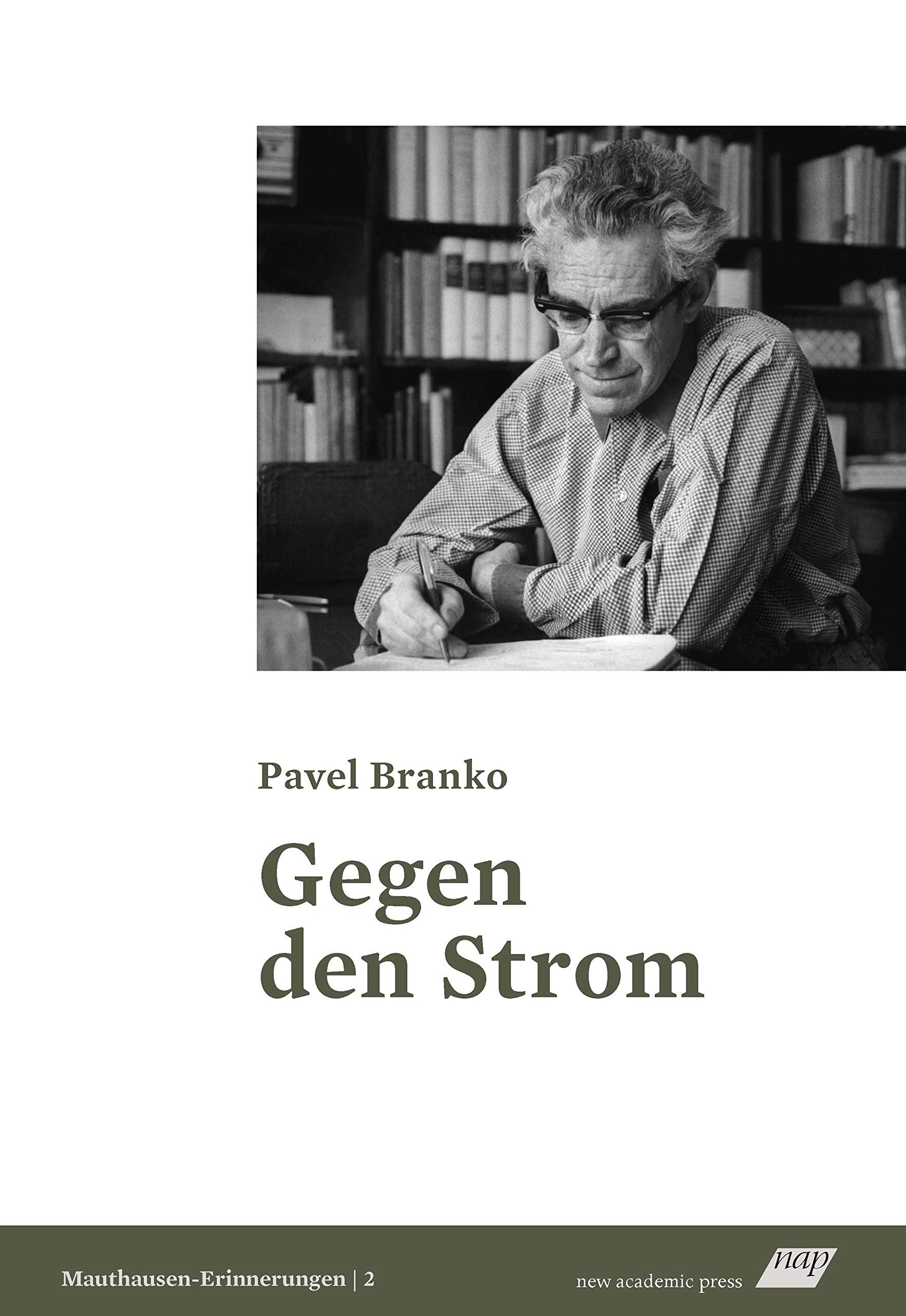 Gegen den Strom: Mit DVD "Ein Held unserer Zeit" (Mauthausen-Erinnerungen) Memories