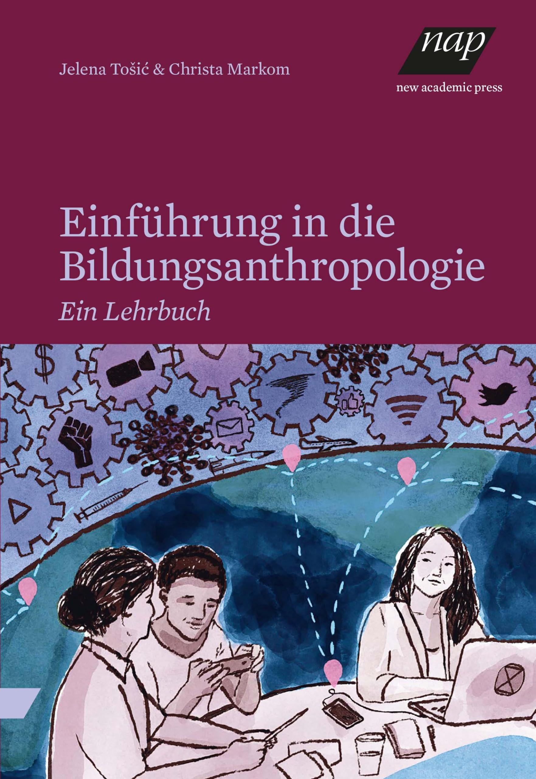 Einführung in die Bildungsanthropologie: Ein Lehrbuch Social Sciences