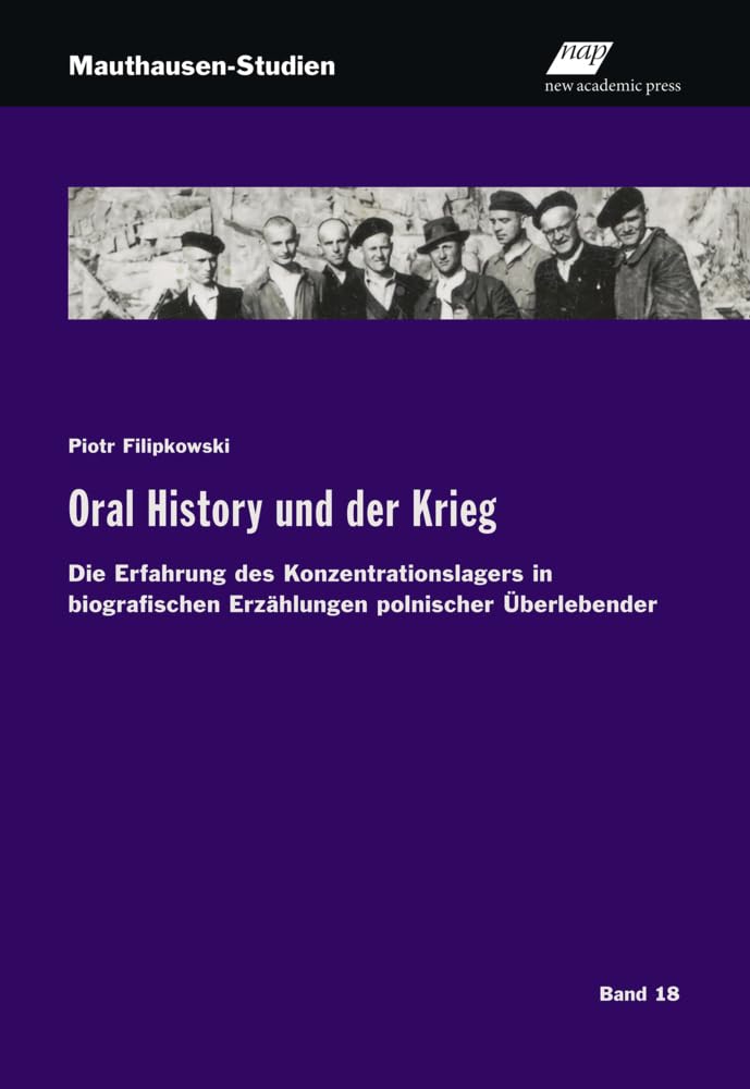 Oral History und der Krieg Politics & History