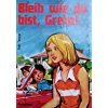 Bleib wie du bist, Greta! Books