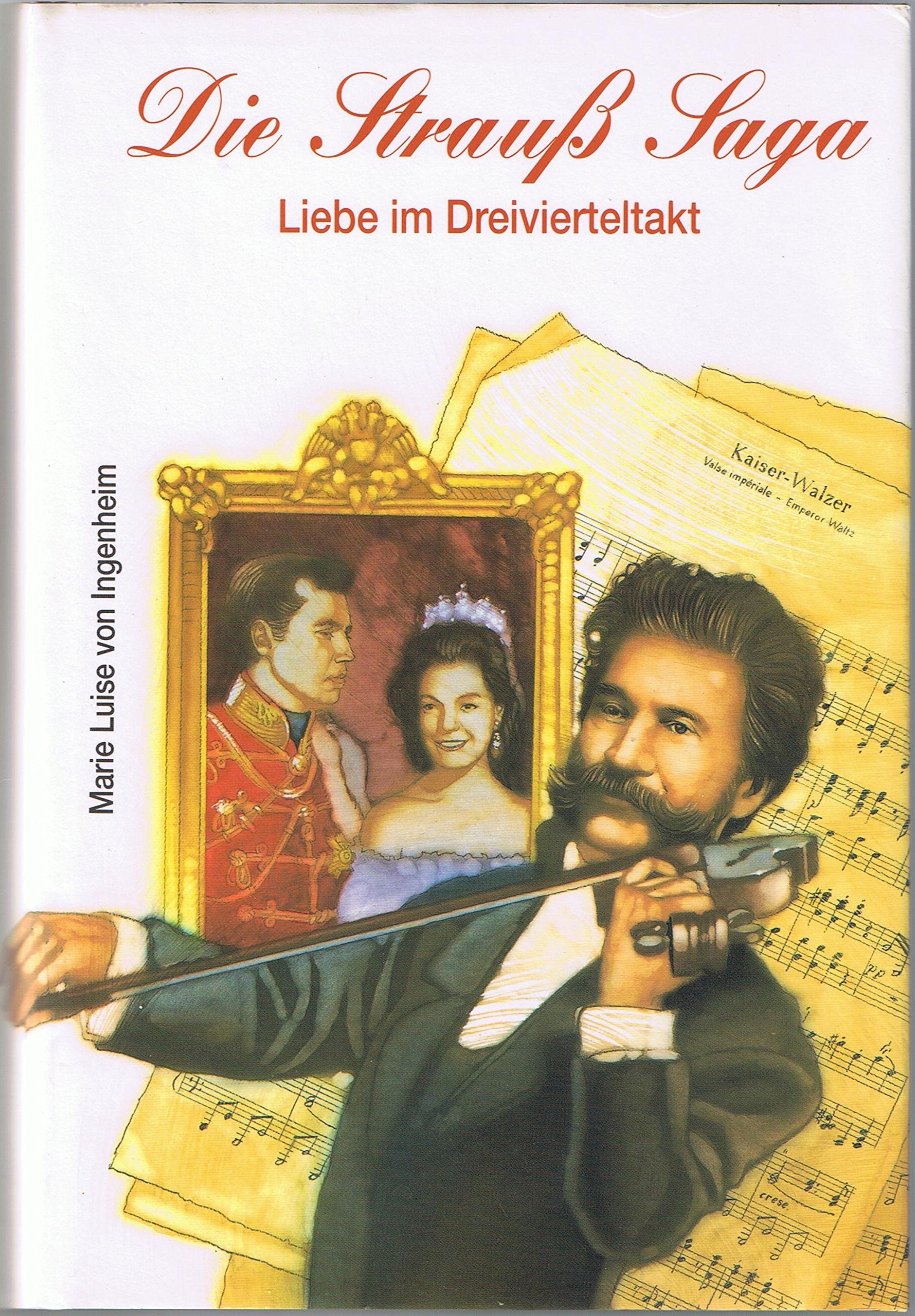 Die Strauß Saga - Liebe im Dreivierteltakt book