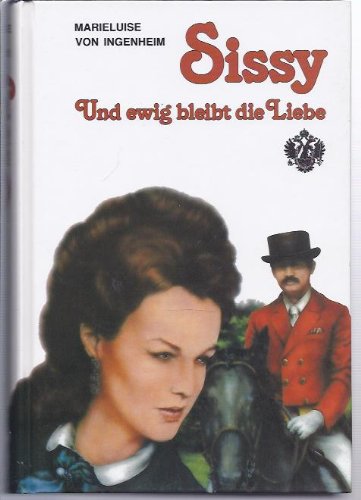 Sissy - Und ewig bleibt die Liebe Books