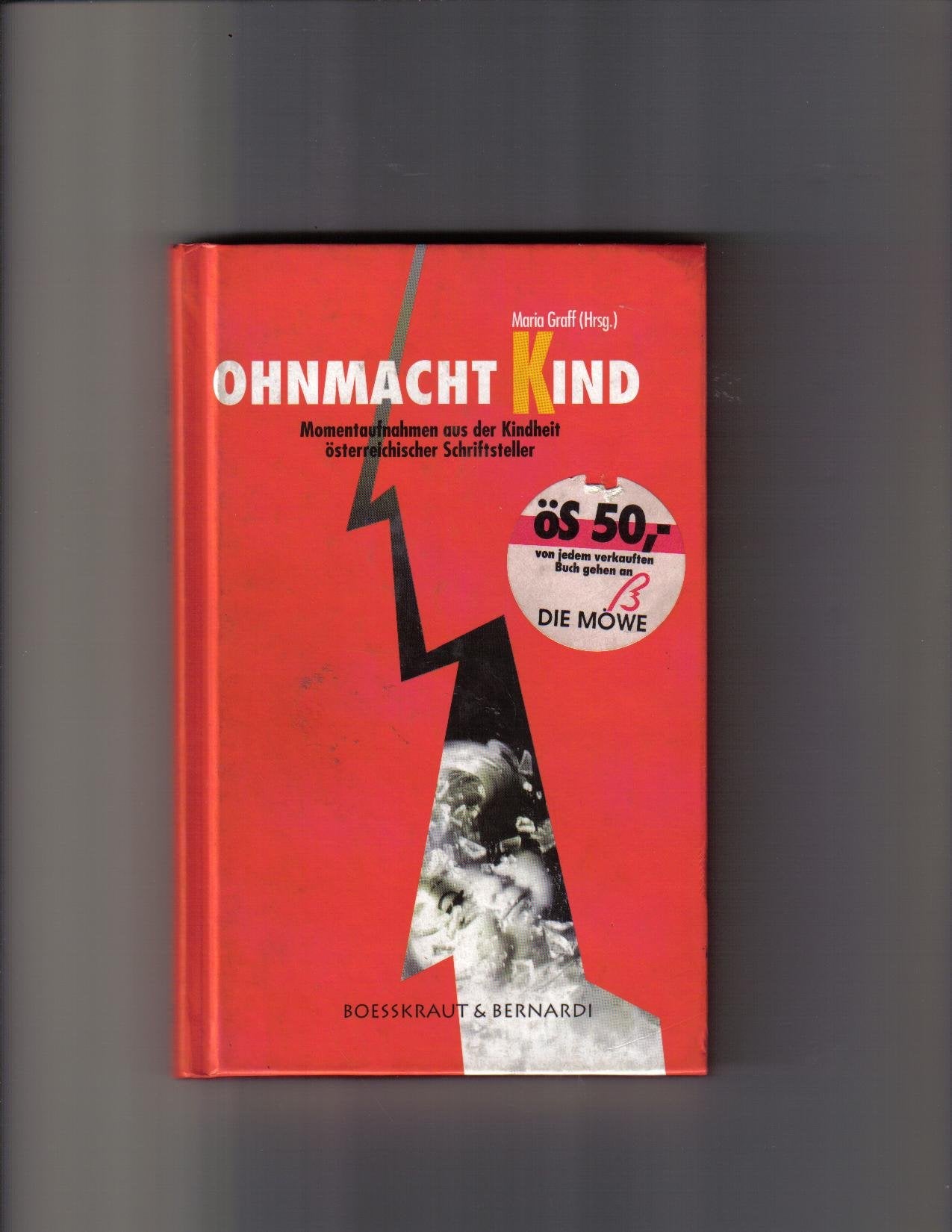 Ohnmacht Kind: Momentaufnahmen aus der Kindheit österreichischer Schriftsteller Books
