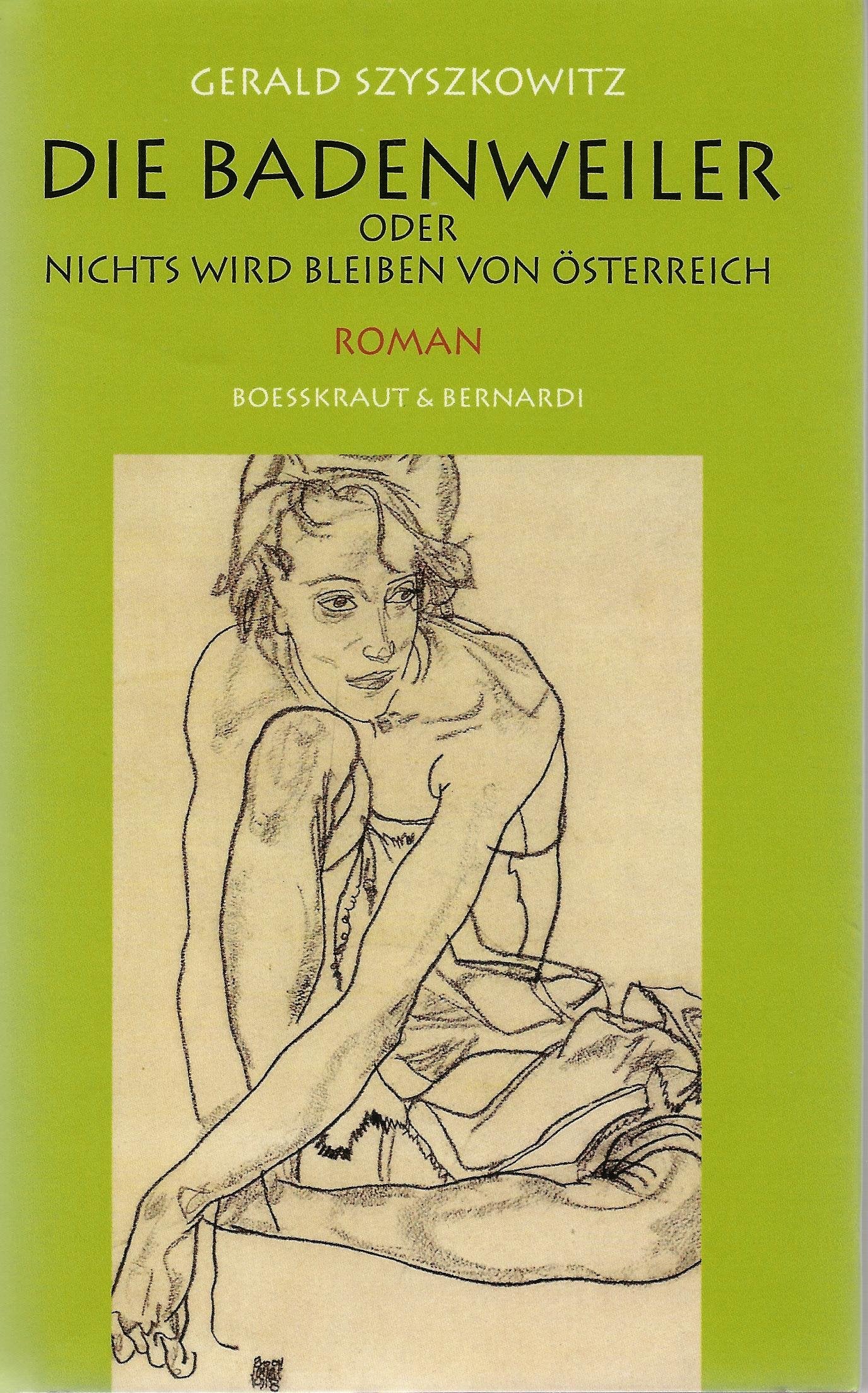 Die Badenweiler oder Nichts wird bleiben von Österreich: Roman Fiction