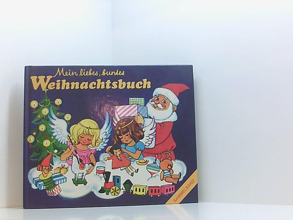 Mein liebes, buntes Weihnachtsbuch. Sammelband. Books
