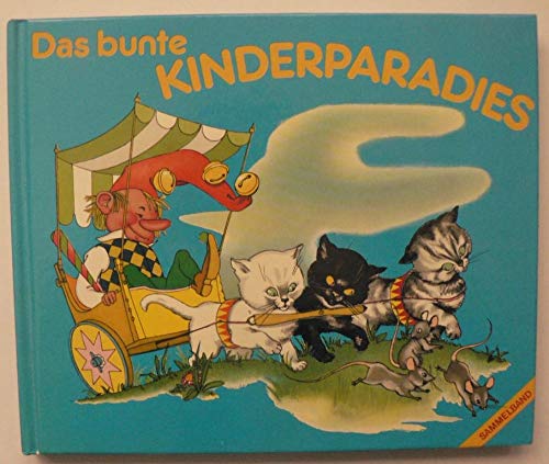 Das bunte Kinder-Paradies- Sammelband Books