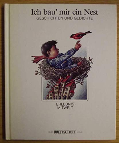 Ich bau mir ein Nest. Geschichten und Gedichte Books