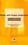 Kinder aufs Lernen vorbereiten, im Kindergarten für Eltern u. Kindergärtner/innen: Praxis-Arbeitsmappe für den Einsatz von Edu-Kinestetik Übungen Books