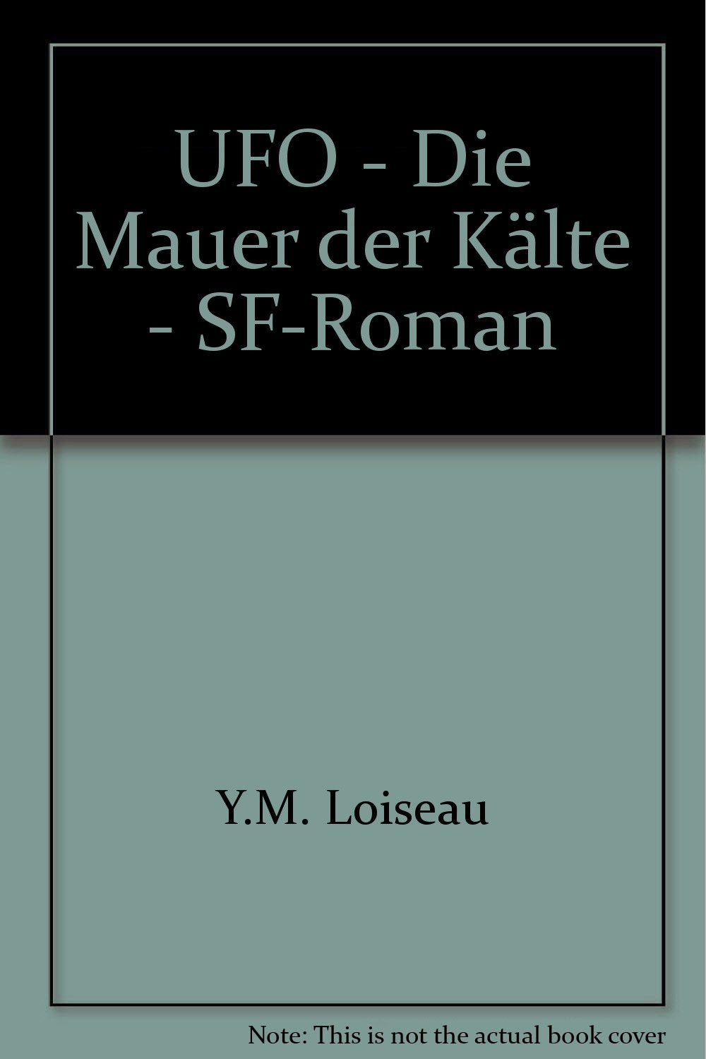 UFO - Die Mauer der Kälte - SF-Roman Books