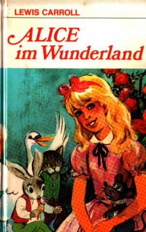 Alice im Wunderland. Erstes und zweites Buch. Books