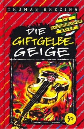 Die giftgelbe Geige (Die Knickerbocker-Bande) Books