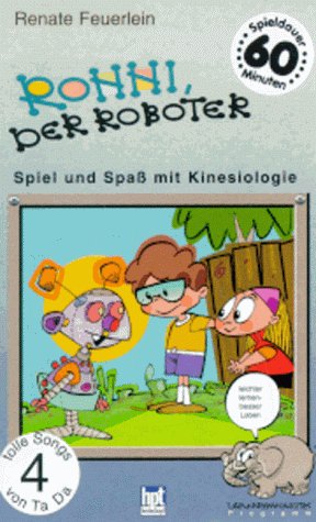 Ronni, der Roboter. Cassette. Spiel und Spaß mit Kinesiologie Books