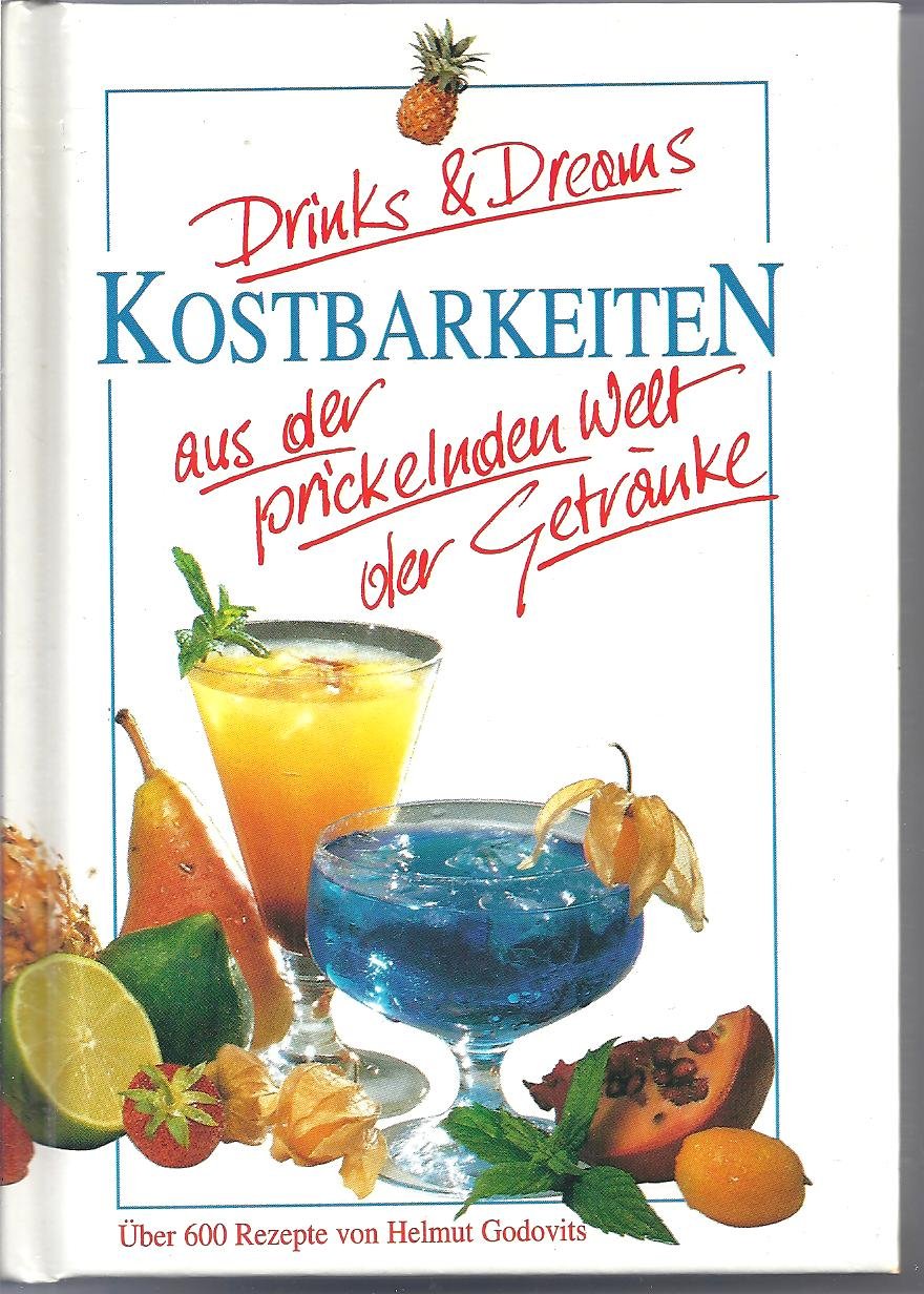 Drinks & Dreams - Kostbarkeiten aus der prickelnden Welt der Getränke Books