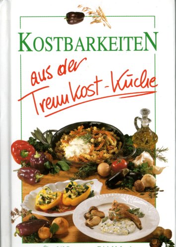 Kostbarkeiten aus der Trennkost-Küche book